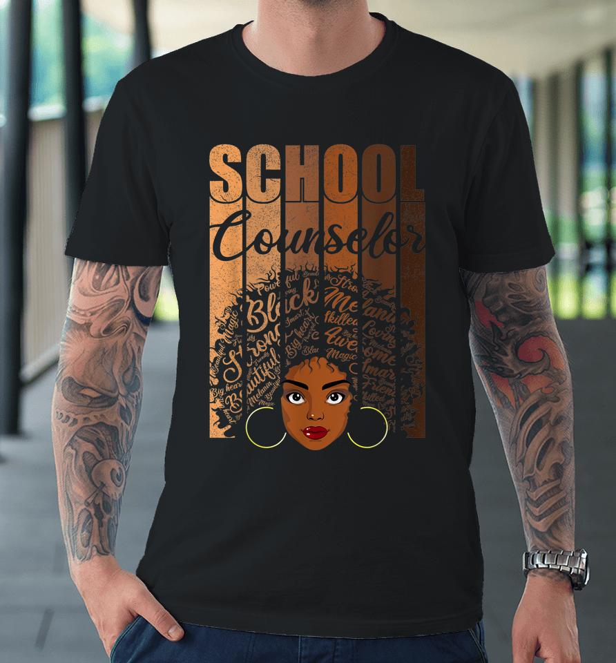 School Counselor Black History Afro Melanin Premium T-Shirt