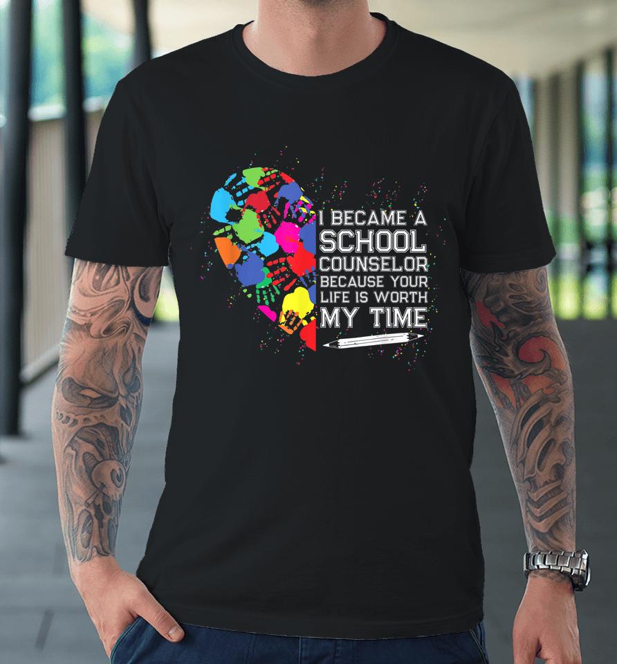 School Counselor Worth My Life Back To School Counselor Premium T-Shirt