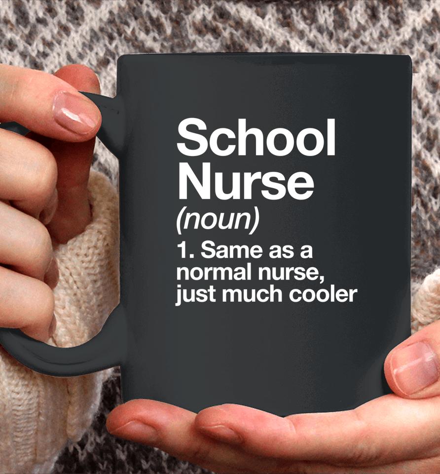 School Nurse Definition Funny Back To School First Day Coffee Mug