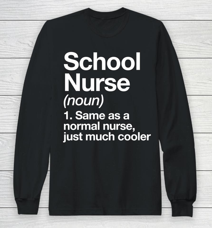 School Nurse Definition Funny Back To School First Day Long Sleeve T-Shirt