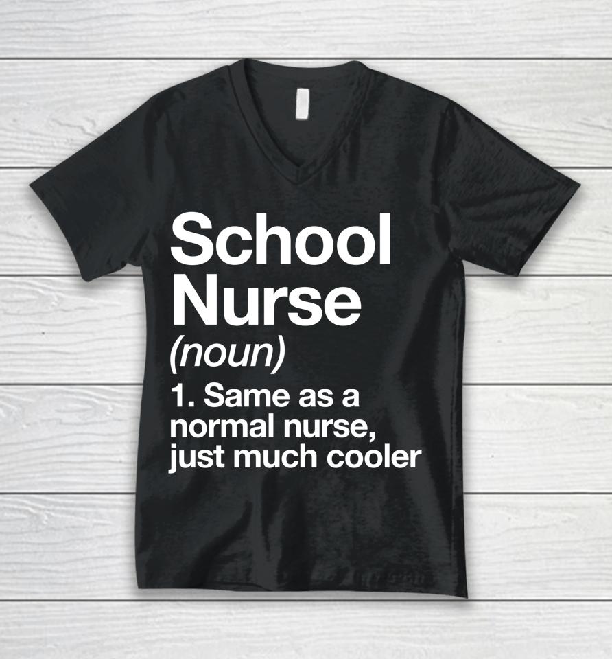 School Nurse Definition Funny Back To School First Day Unisex V-Neck T-Shirt