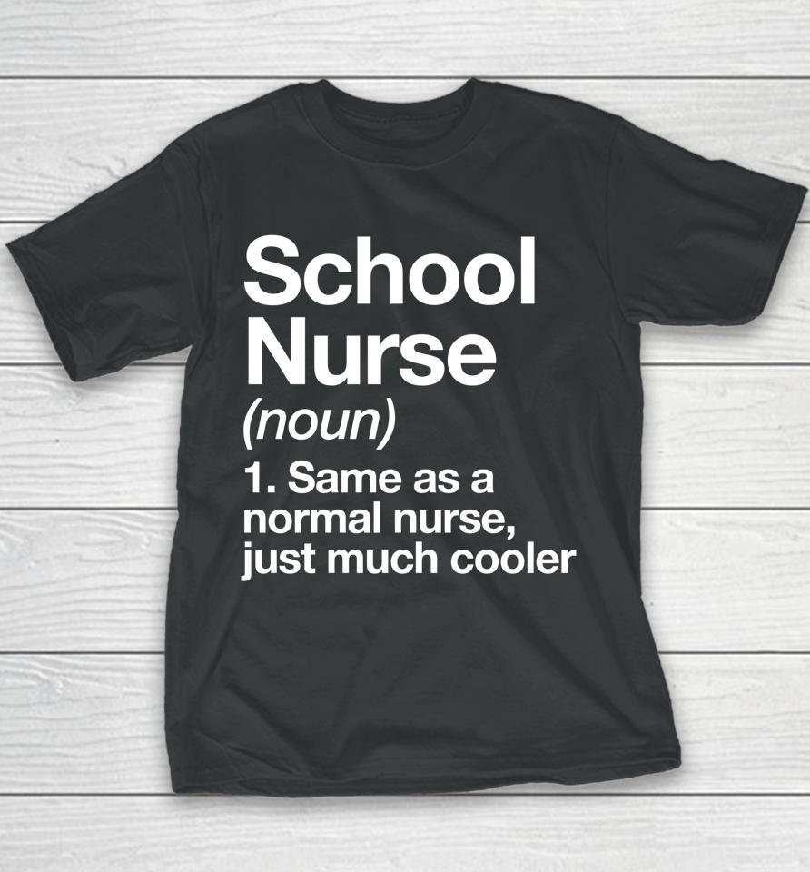 School Nurse Definition Funny Back To School First Day Youth T-Shirt