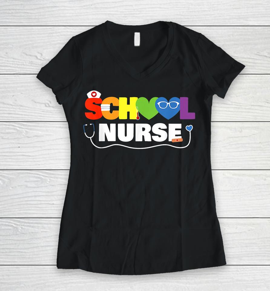 School Nurse Gift Registered Nurse Back To School Nursing Women V-Neck T-Shirt