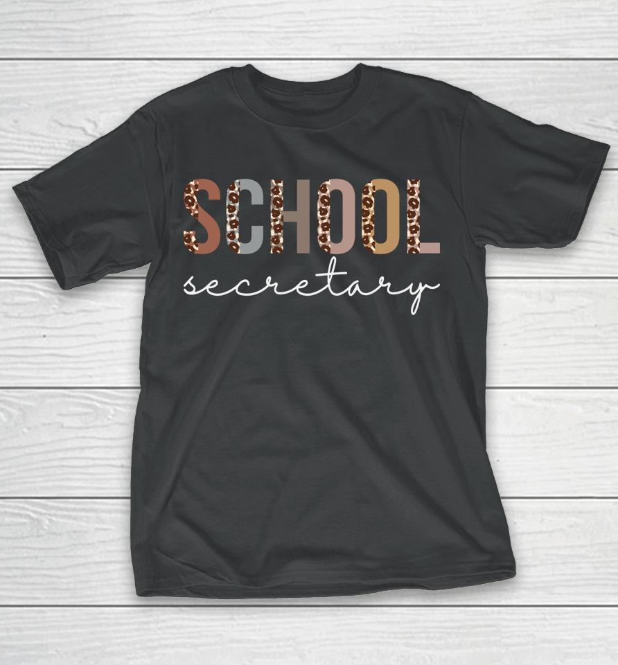 School Secretary Leopard Appreciation For Women For Work T-Shirt