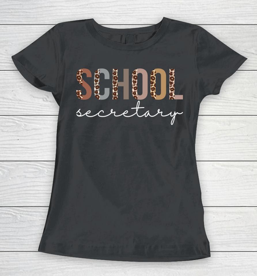 School Secretary Leopard Appreciation For Women For Work Women T-Shirt