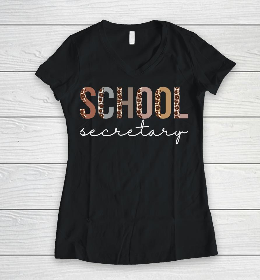 School Secretary Leopard Appreciation For Women For Work Women V-Neck T-Shirt