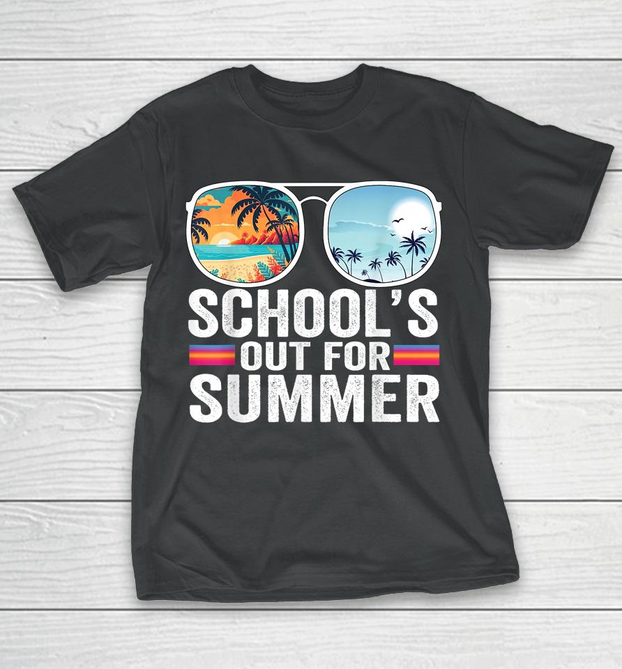 Schools Out For Summer Glasses Last Day Of School Teacher T-Shirt