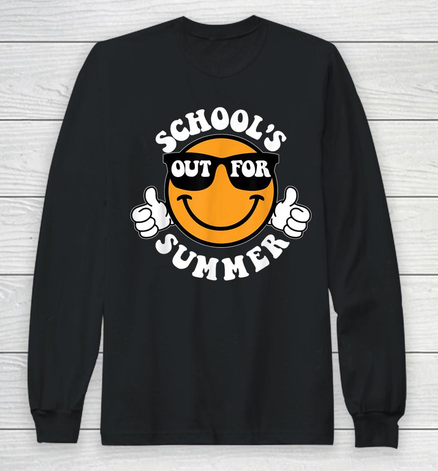 Schools Out For Summer Last Day Of School Smile Teacher Life Long Sleeve T-Shirt