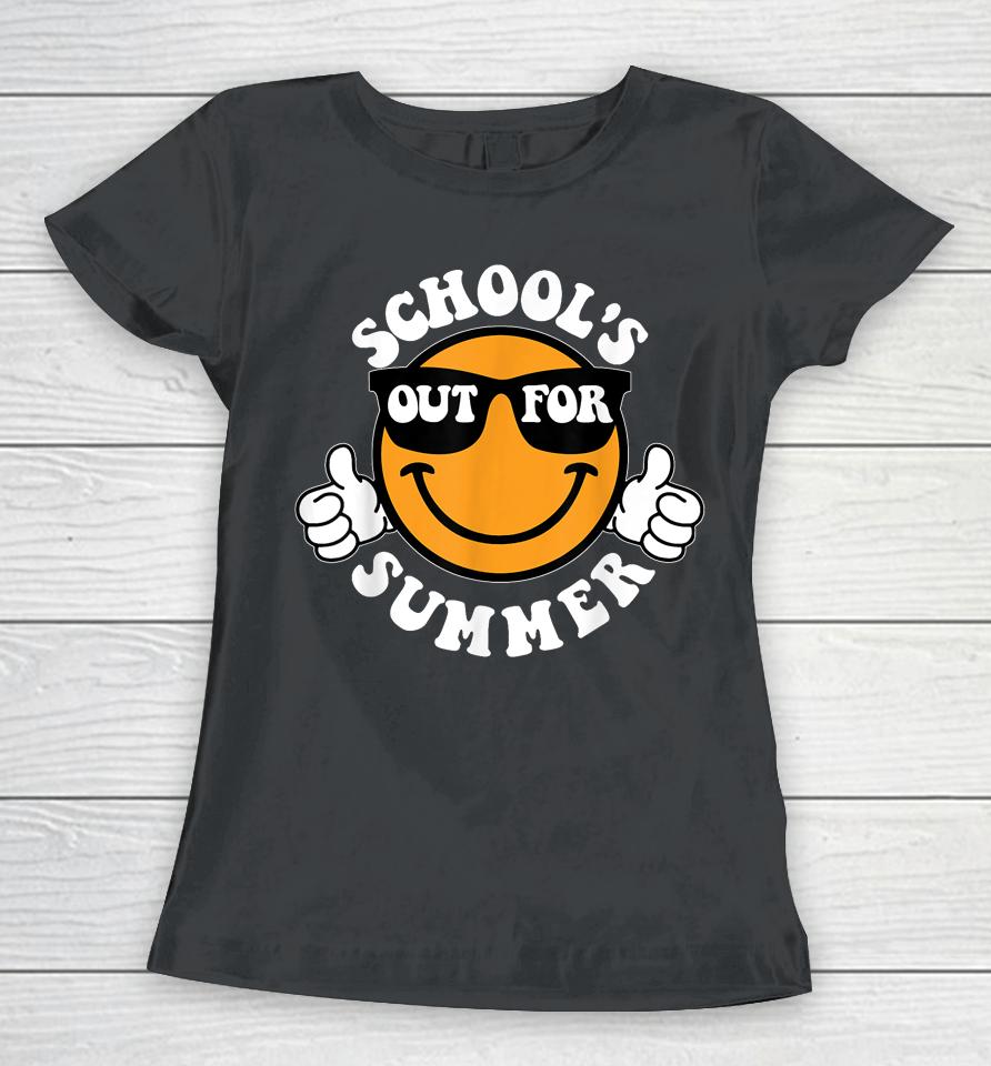 Schools Out For Summer Last Day Of School Smile Teacher Life Women T-Shirt