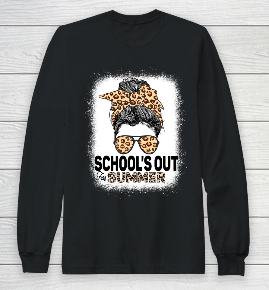 Schools Out For Summer Teacher Leopard Messy Bun Bleached Long Sleeve T-Shirt
