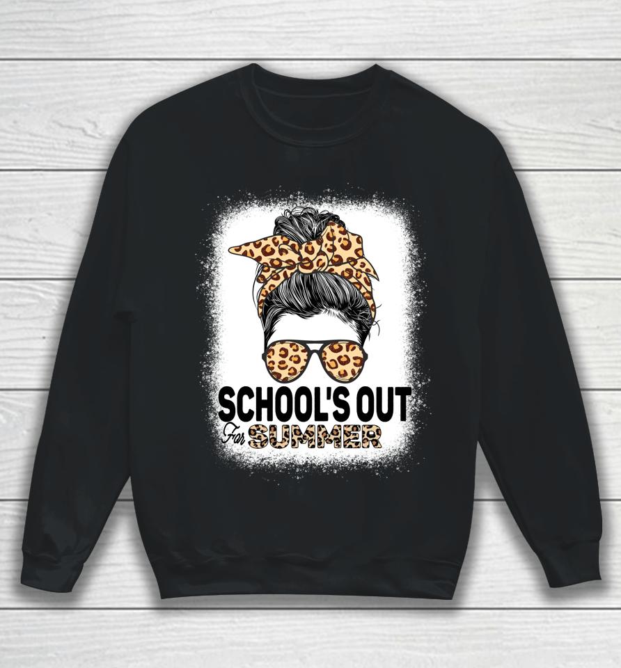 Schools Out For Summer Teacher Leopard Messy Bun Bleached Sweatshirt