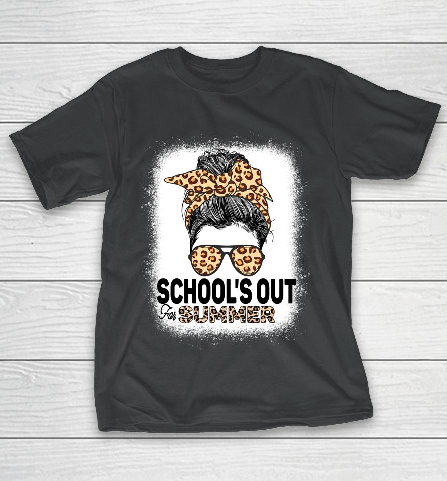 Schools Out For Summer Teacher Leopard Messy Bun Bleached T-Shirt