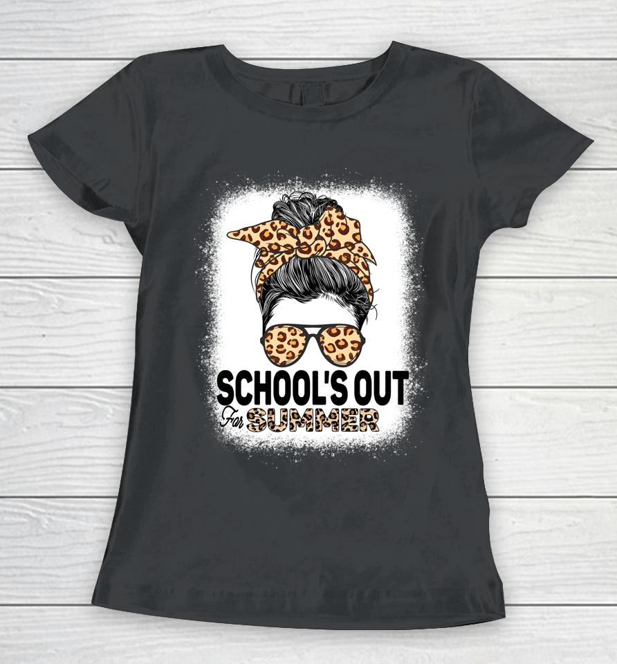 Schools Out For Summer Teacher Leopard Messy Bun Bleached Women T-Shirt
