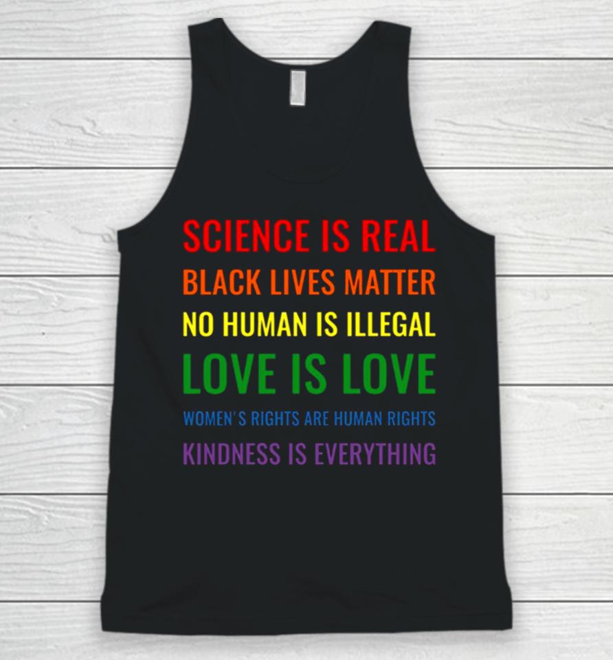 Science Is Real Black Lives Matter No Human Is Illegal Love Unisex Tank Top