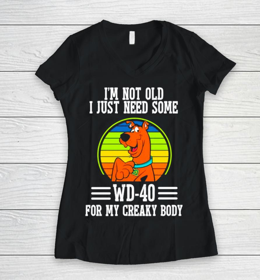 Scooby Doo I’m Not Old I Just Need Some Wd 20 For My Creaky Body Women V-Neck T-Shirt