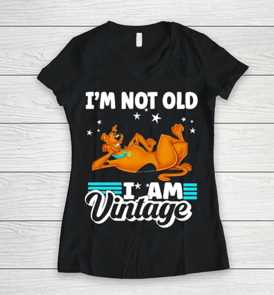 Scoobydoo I’m Not Old I Am Vintage 2023 Women V-Neck T-Shirt