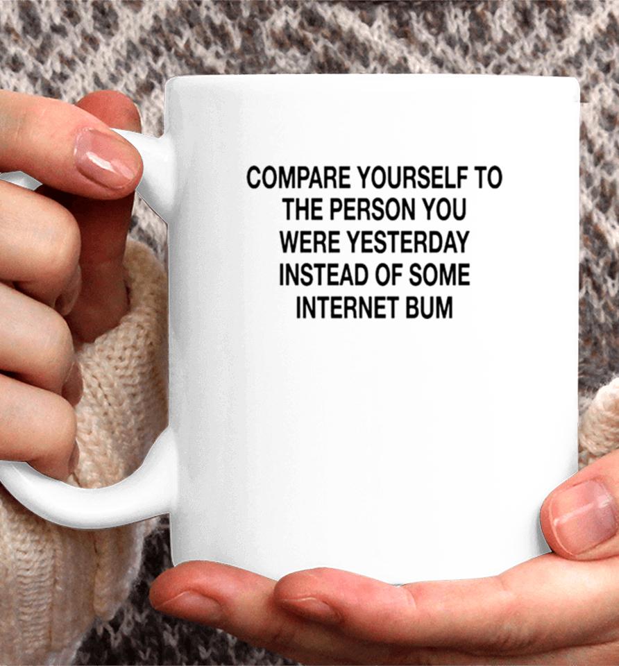 Scottie Barnes Compare Yourself To The Person You Were Yesterday Instead Of Some Internet Bum Coffee Mug