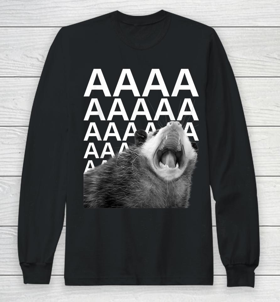 Screaming Possum Aaaa Cute Funny Opossum Dank Meme Long Sleeve T-Shirt