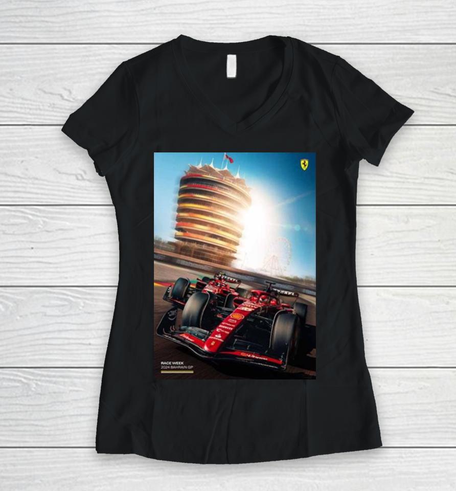 Scuderia Ferrari Race Week Has Finally Arrived Bahrain Gp F1 2024 Women V-Neck T-Shirt