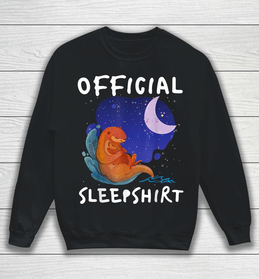 Sea Otter Official Sleepshirt Sweatshirt