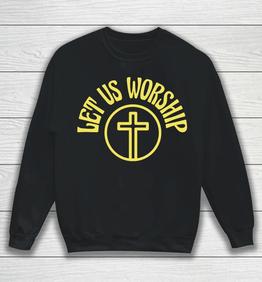 Sean Feucht Merch Get Us Worship Sweatshirt