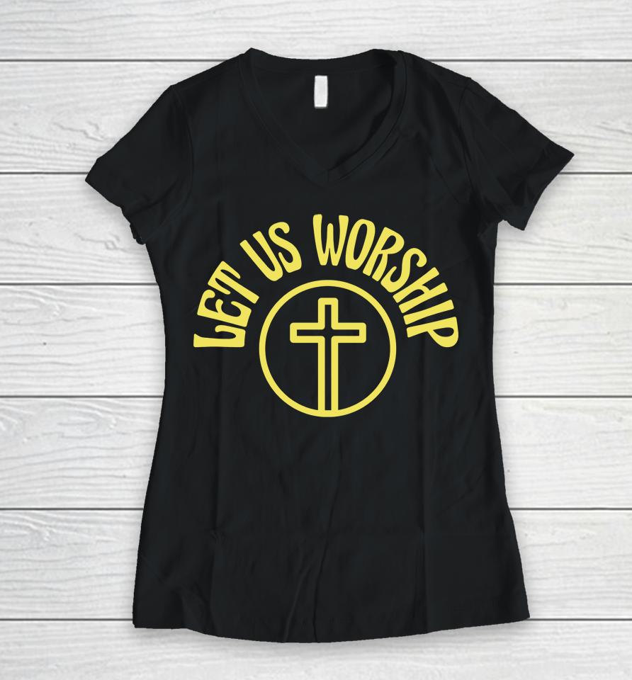 Sean Feucht Merch Get Us Worship Women V-Neck T-Shirt