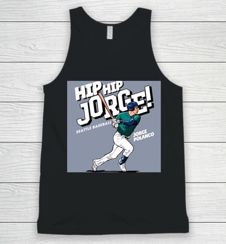 Seattle Mariners Jorge Polanco Ready To Hit Ball Hip Hip Jorge Seattle Baseball Major League Baseball Unisex Tank Top