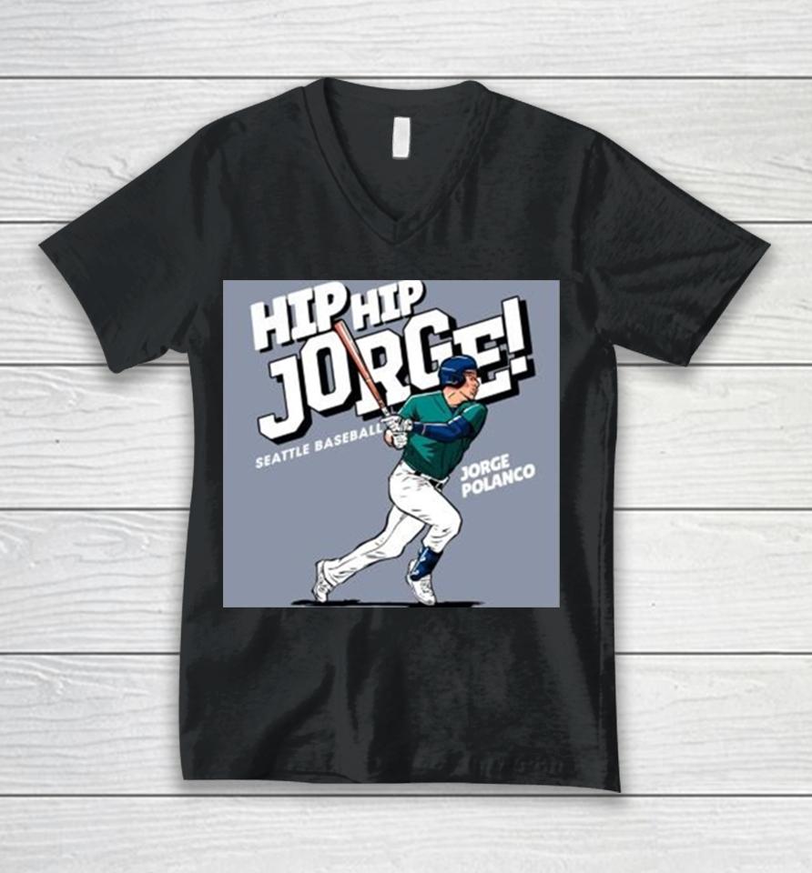 Seattle Mariners Jorge Polanco Ready To Hit Ball Hip Hip Jorge Seattle Baseball Major League Baseball Unisex V-Neck T-Shirt