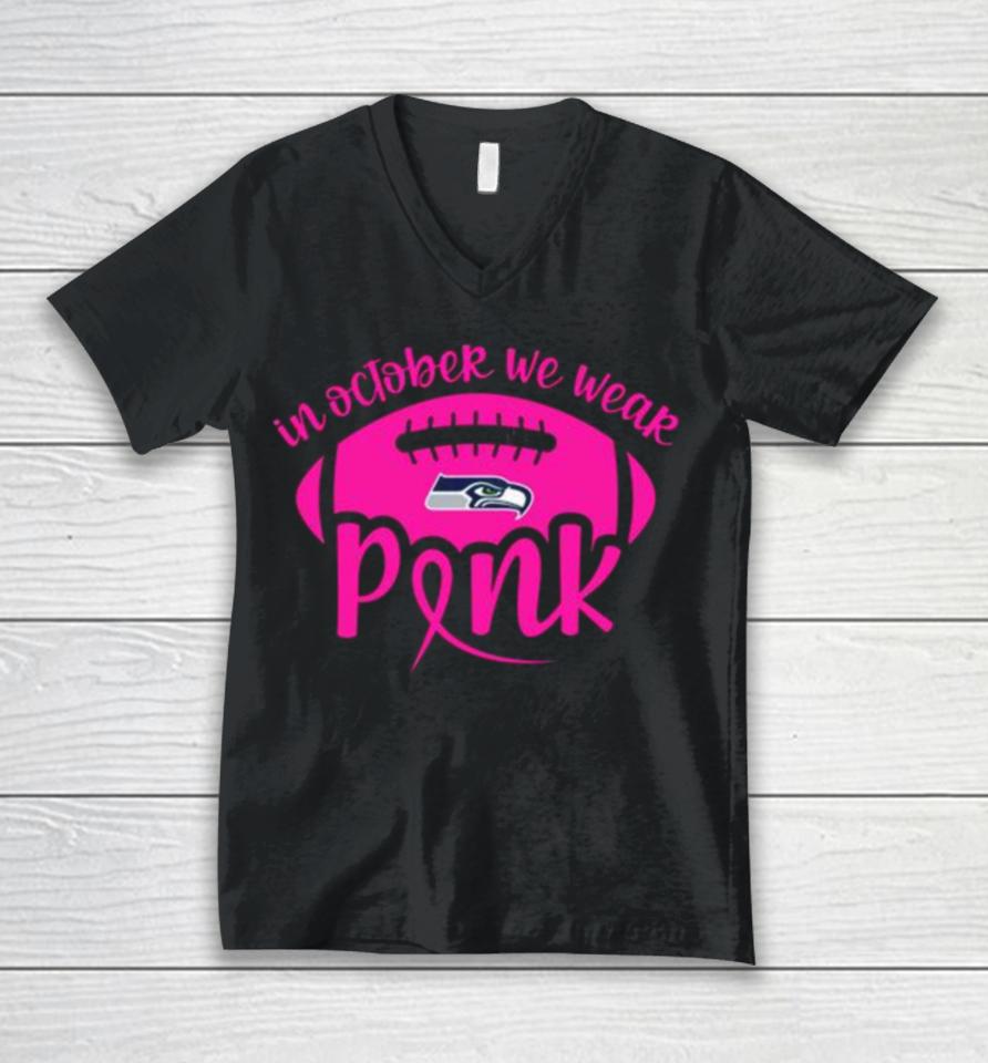 Seattle Seahawks 2023 In October We Wear Pink Unisex V-Neck T-Shirt