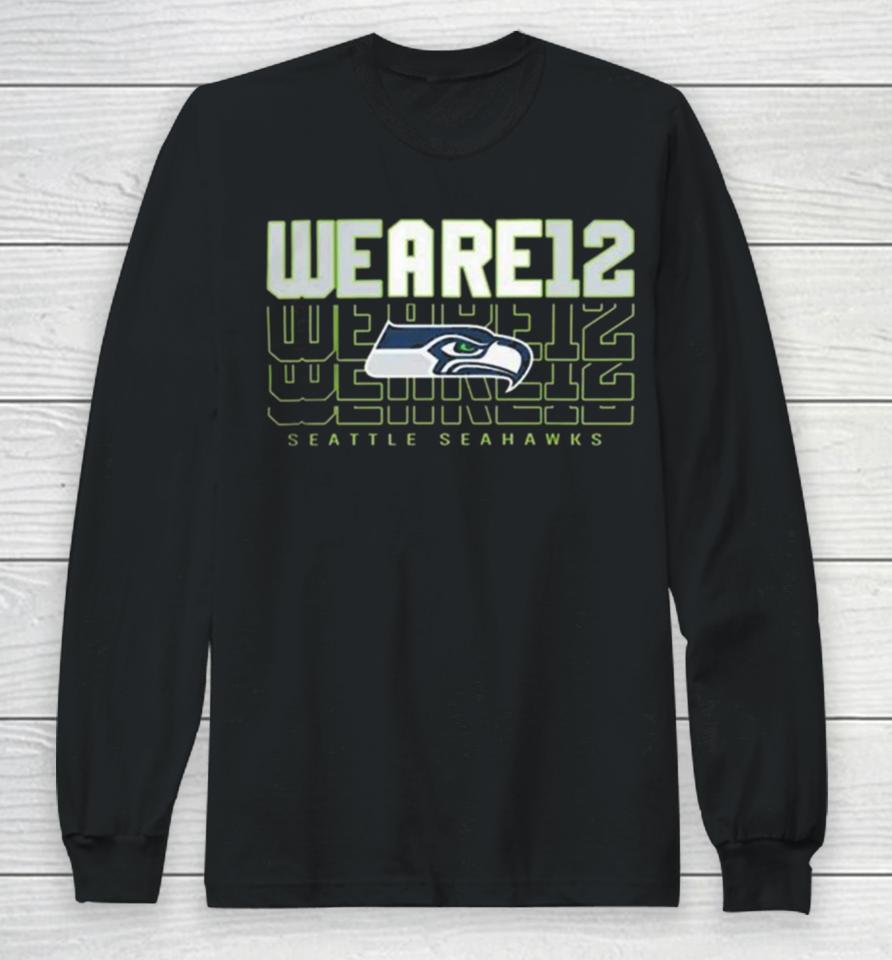 Seattle Seahawks Hometown Grafik We Are 12 Long Sleeve T-Shirt