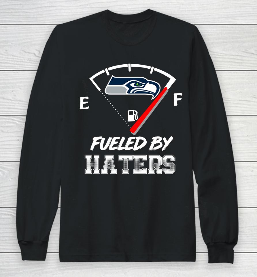 Seattle Seahawks Nfl Football Fueled By Haters Sports Long Sleeve T-Shirt