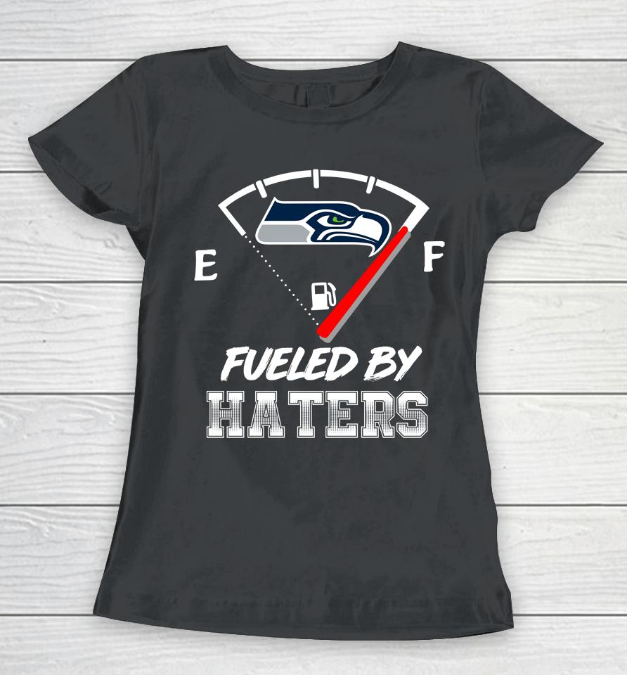 Seattle Seahawks Nfl Football Fueled By Haters Sports Women T-Shirt
