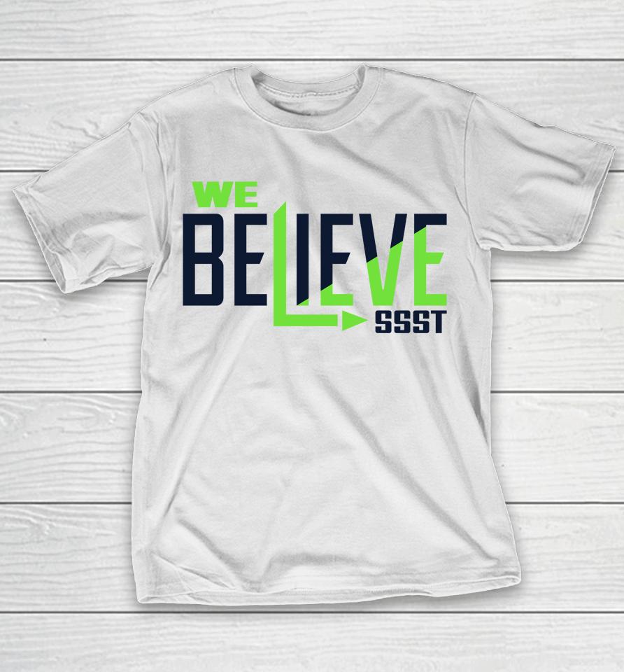 Seattle Seahawks We Believe Ssst T-Shirt