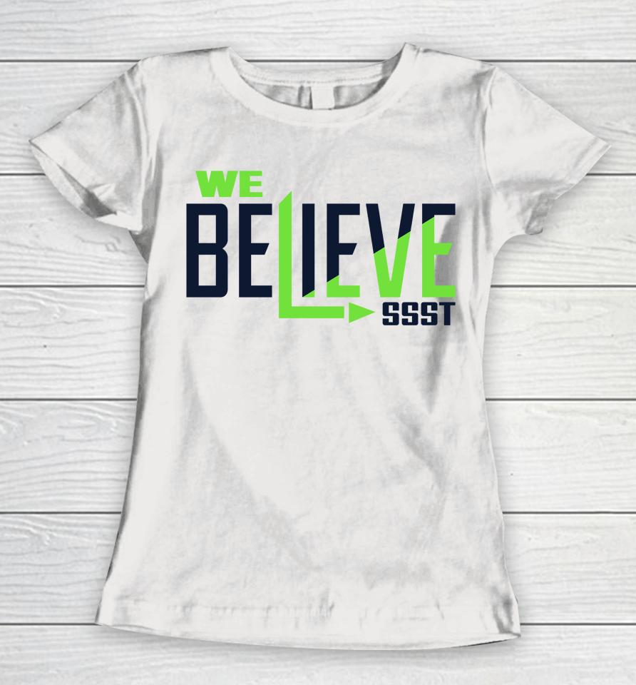 Seattle Seahawks We Believe Ssst Women T-Shirt