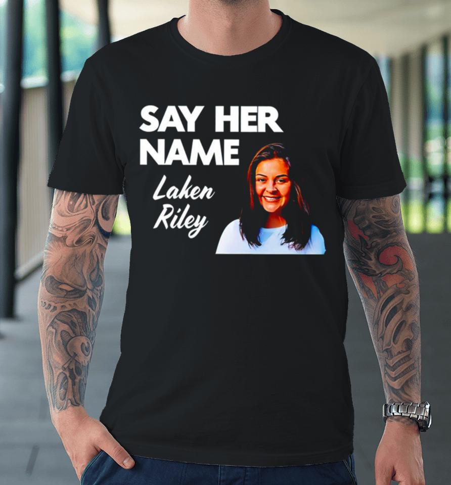 Sebastian Gorka Say Her Name Laken Riley Premium T-Shirt