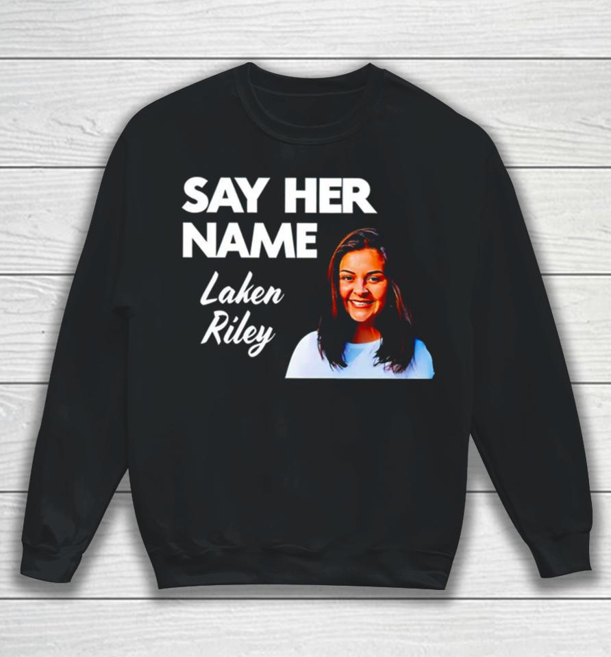 Sebastian Gorka Say Her Name Laken Riley Sweatshirt