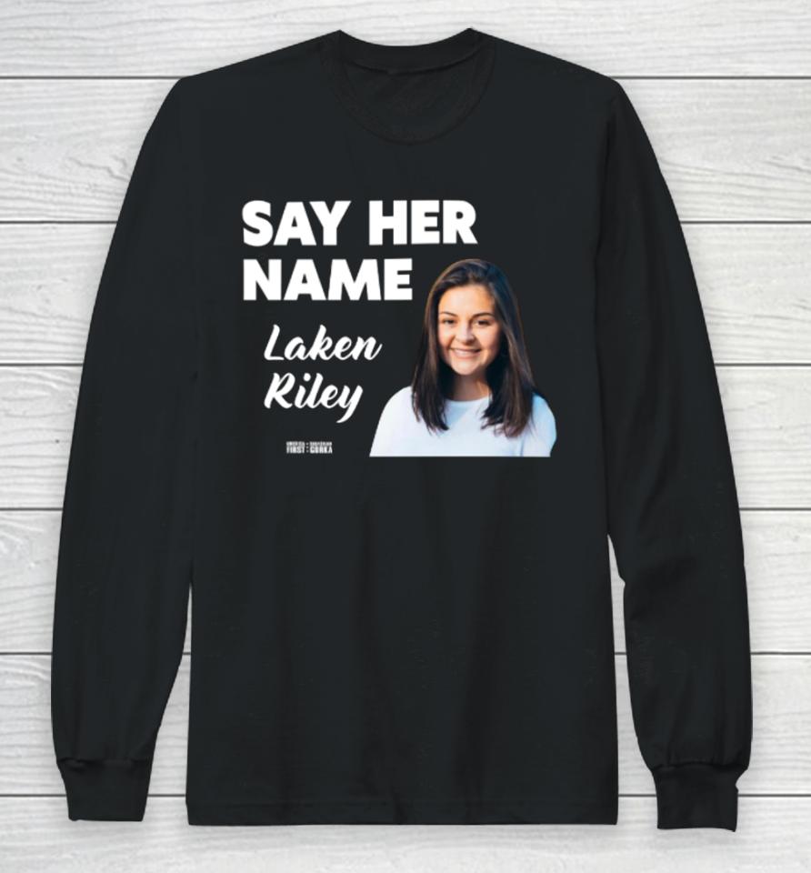 Sebastian Gorka Store Say Her Name Laken Riley Long Sleeve T-Shirt