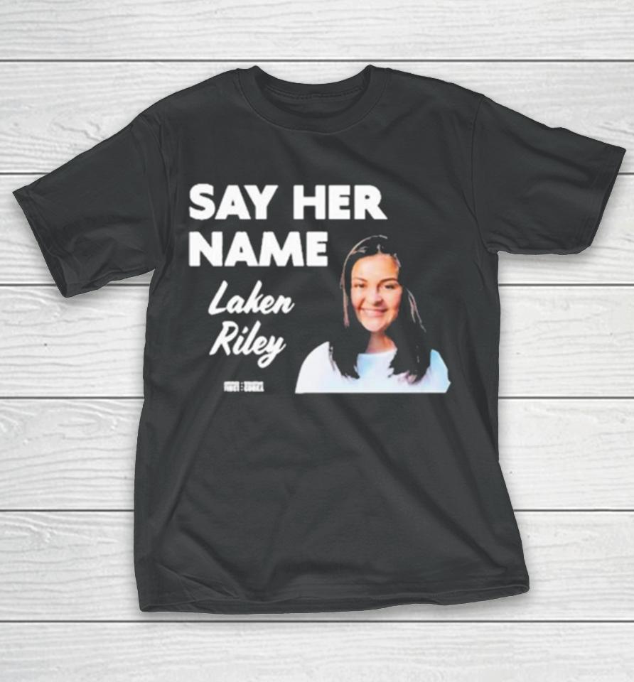 Sebastiangorka Say Her Name Laken Riley T-Shirt