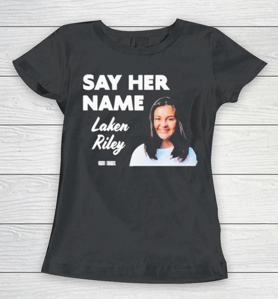 Sebastiangorka Say Her Name Laken Riley Women T-Shirt