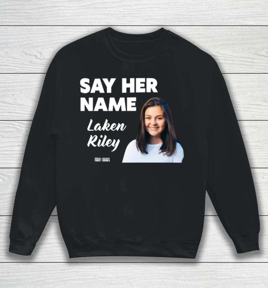 Sebastiangorka Store Say Her Name Laken Riley Sweatshirt