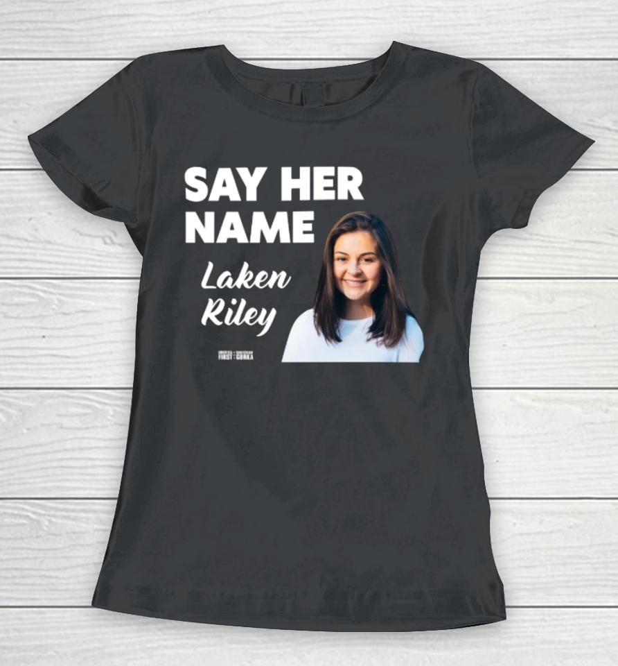 Sebastiangorka Store Say Her Name Laken Riley Women T-Shirt