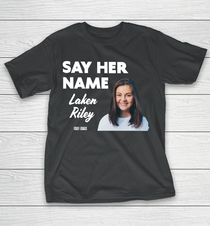 Sebastiangorka Store Say Her Name Laken Riley T-Shirt