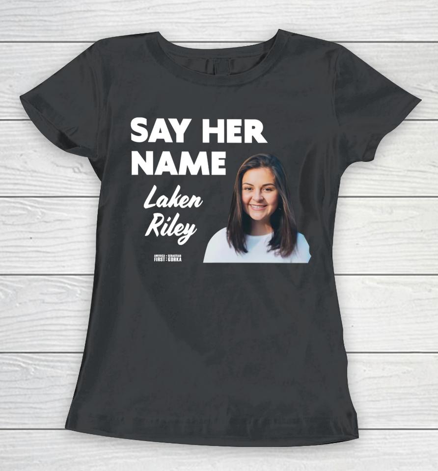 Sebastiangorka Store Say Her Name Laken Riley Women T-Shirt