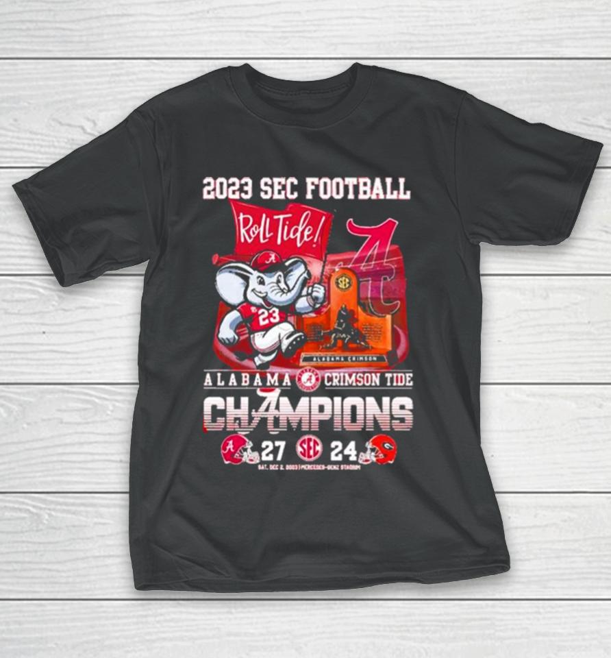 Sec Football 2023 Roll Tide Alabama Crimson Tide Champions 27 24 Georgia Bulldogs T-Shirt