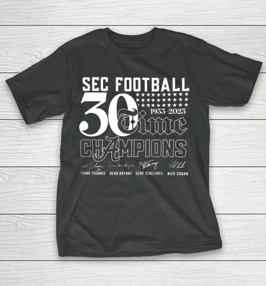 Sec Football Champions 30 Time 1933 2023 Alabama Crimson Tide Signatures T-Shirt