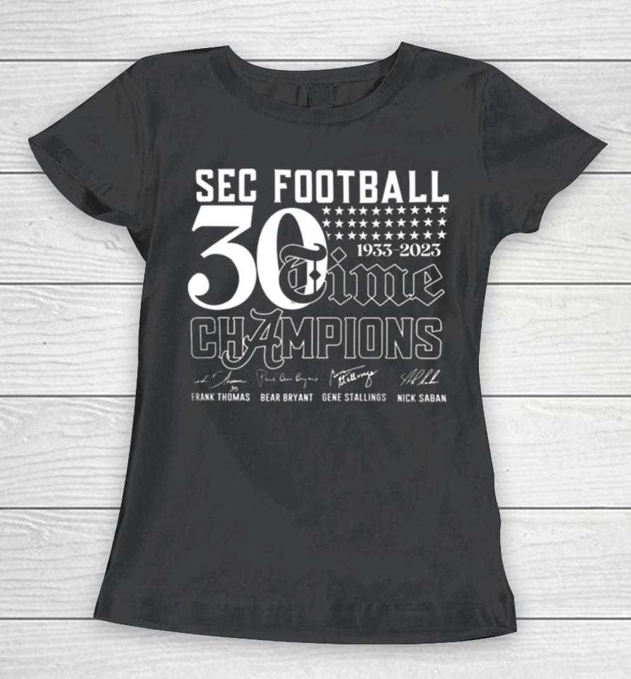 Sec Football Champions 30 Time 1933 2023 Alabama Crimson Tide Signatures Women T-Shirt
