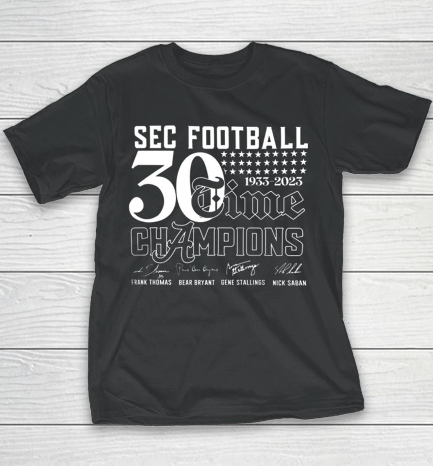 Sec Football Champions 30 Time 1933 2023 Alabama Crimson Tide Signatures Youth T-Shirt