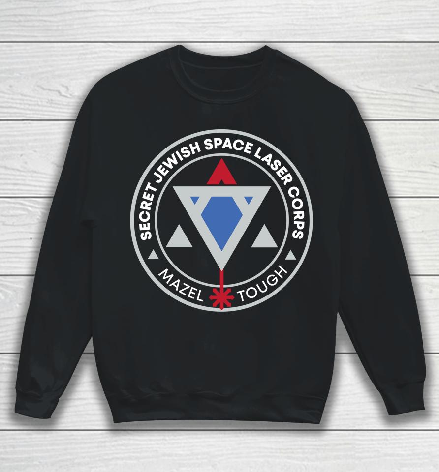 Secret Jewish Space Laser Corps Sweatshirt