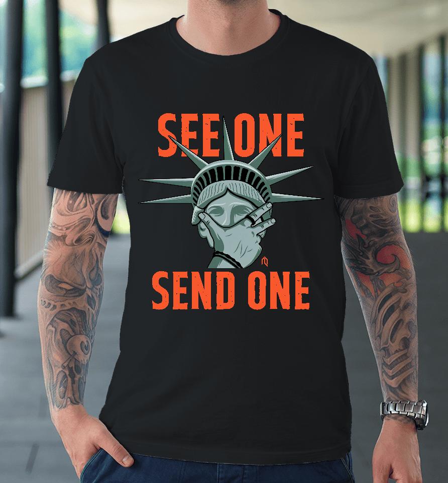 See One Send One Premium T-Shirt
