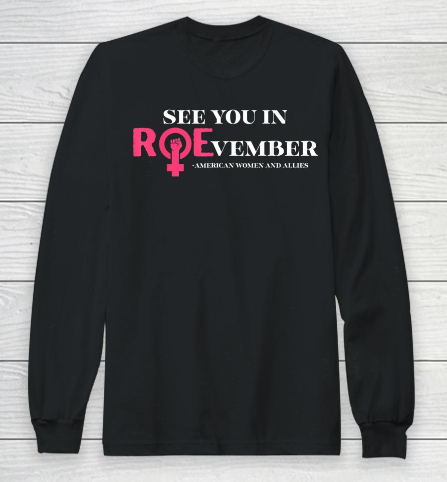 See You In Roevember American Woman And Allies Quote Long Sleeve T-Shirt
